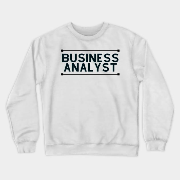 Business analyst Crewneck Sweatshirt by honeythief
